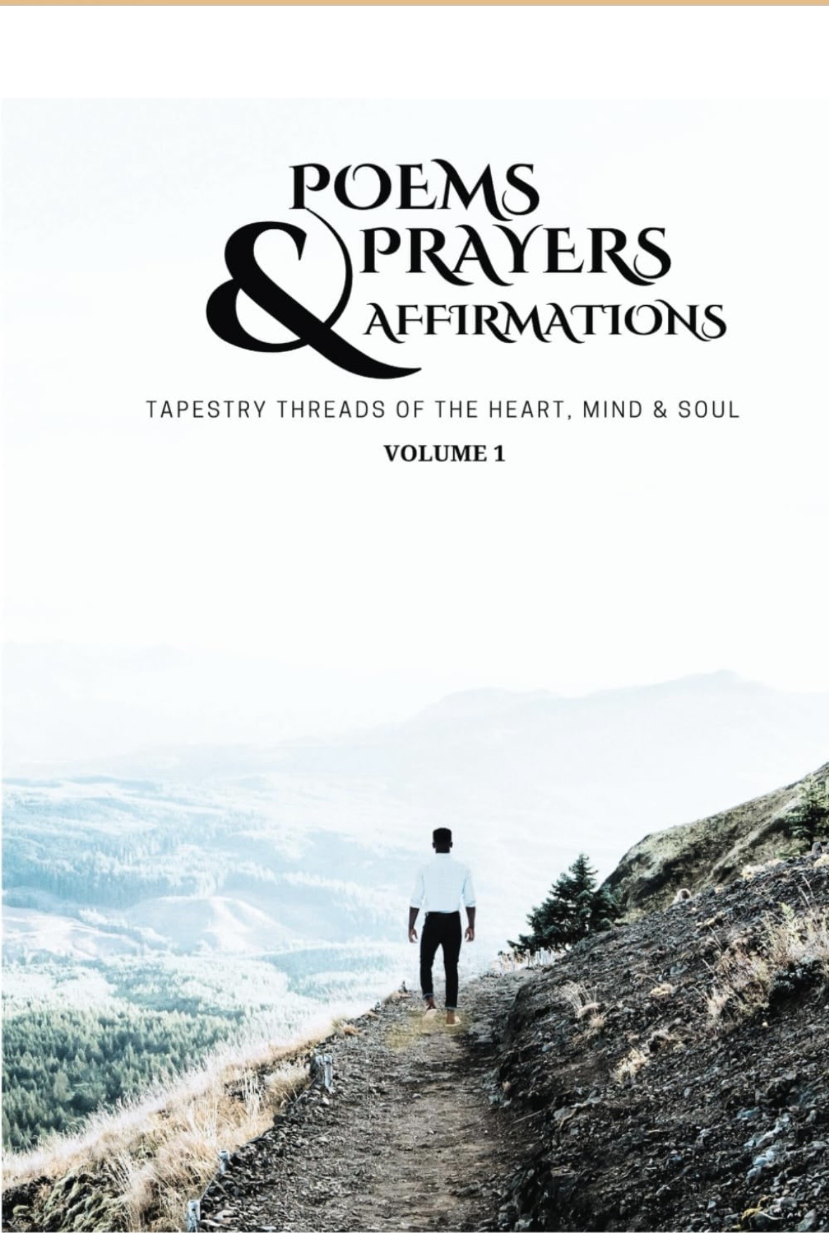 Poems, Prayers and Affirmations Volume 1
