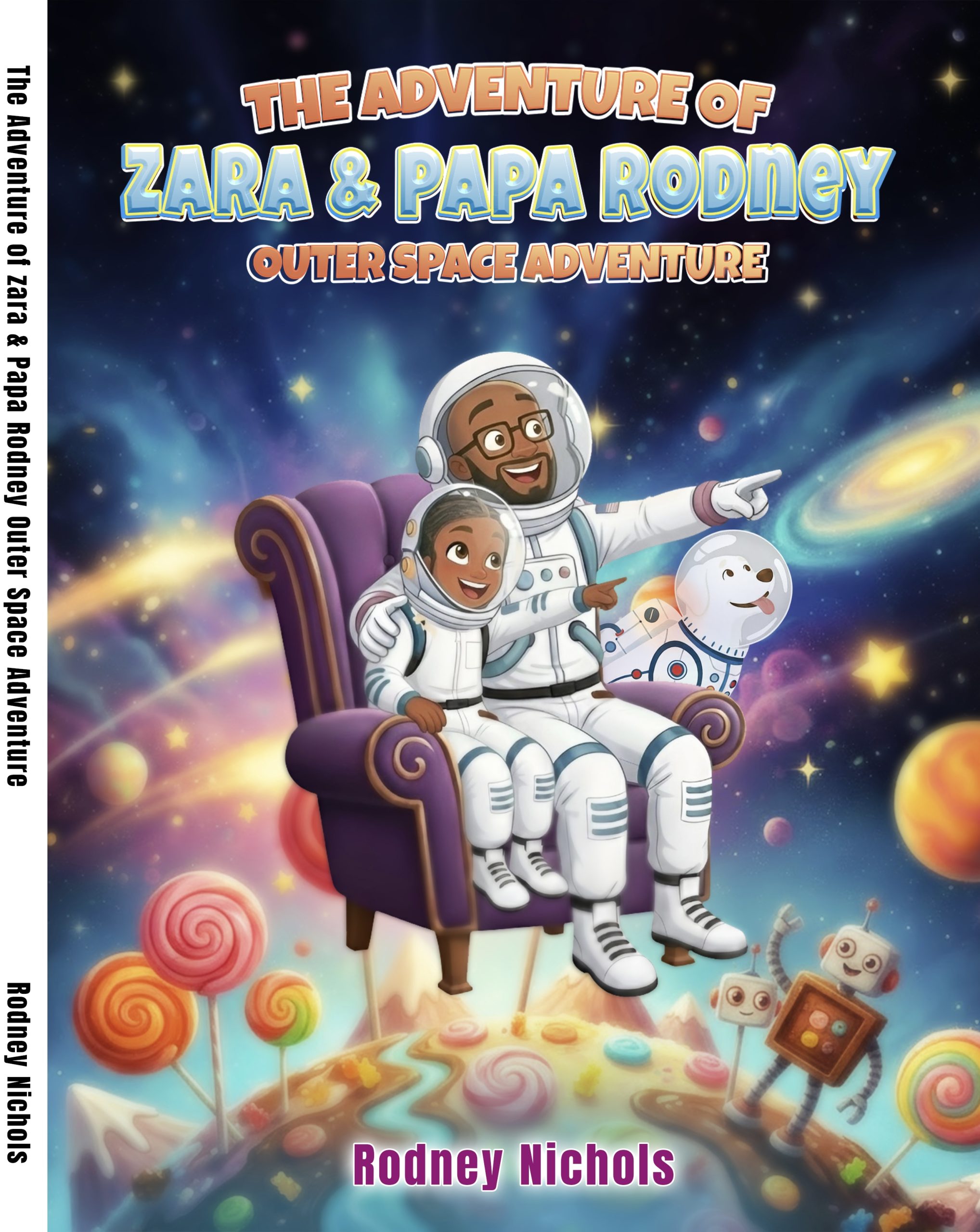 The Adventures of Zara and Papa Rodney: Outer Space Adventure